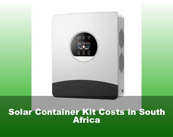 Solar Container Kit Costs in South Africa